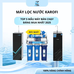 Máy lọc nước Karofi Top 5 Mẫu máy bán chạy đáng mua nhất 2025