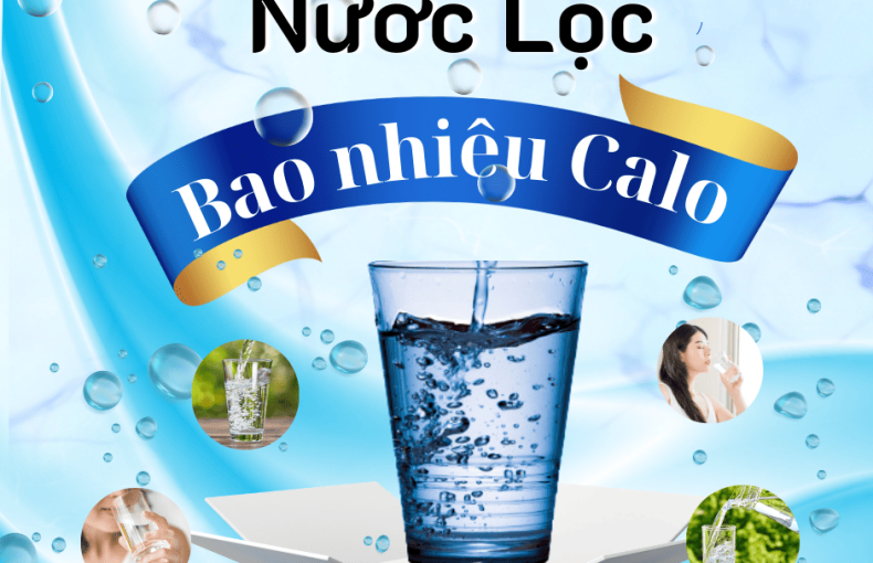 Nước lọc bao nhiêu calo? Sự thật đơn giản giúp bạn hiểu rõ và áp dụng cho sức khỏe hàng ngày
