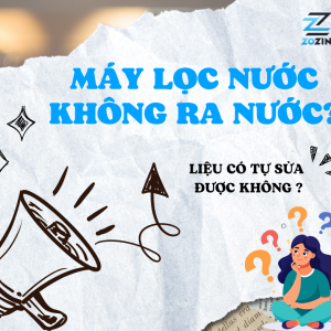 Máy lọc nước không chạy Nguyên nhân và cách xử lý hiệu quả